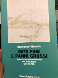 SETA FINE E PANNI GROSSI. MANIFATTURE E COMMERCI NEL VICENTINO …