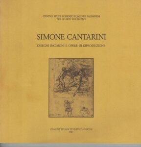 SIMONE CANTARINI DISEGNI INCISIONI E OPERE DI RIPRODUZIONE