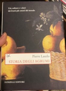 STORIA DEGLI AGRUMI. USI, CULTURE E VALORI DEI FRUTTI PIU’ … | Immagine principale