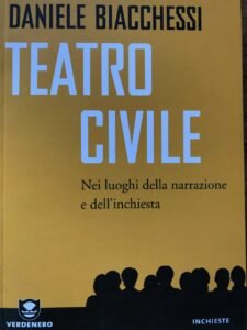 TEATRO CIVILE. NEI LUOGHI DELLA NARRAZIONE E DELL’INCHIESTA