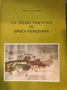 UN FEUDO VESCOVILE IN EPOCA VENEZIANA