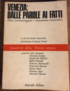 VENEZIA: DALLE PAROLE AI FATTI. PIANI PARTICOLAREGGIATI E RISANAMENTO CONSERVATIVO