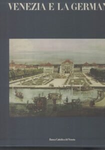 VENEZIA E LA GERMANIA