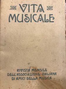 VITA MUSICALE RIVISTA MENSILE DELL’ASSOCIAZIONE ITALIANA DI AMICI DELLA MUSICA. …