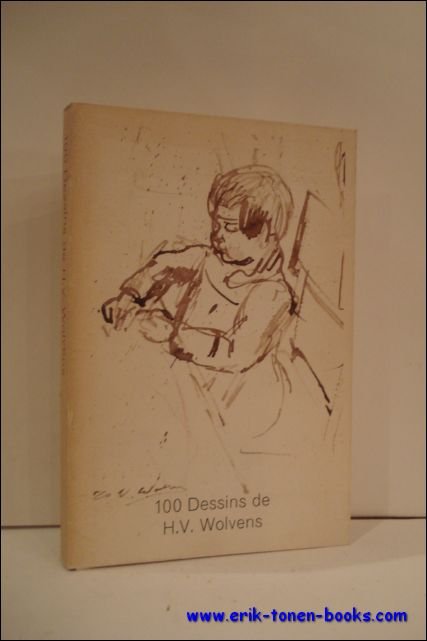 100 DESSINS DE H.V. WOLVENS,