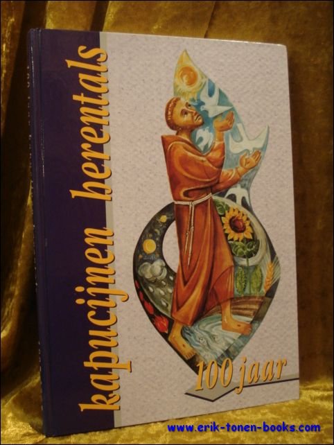 100 jaar Kapucijnen Herentals. 1897 - 1997.
