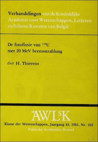 fotofissie van 238 U met 20 Me V Bremsstrahlung.