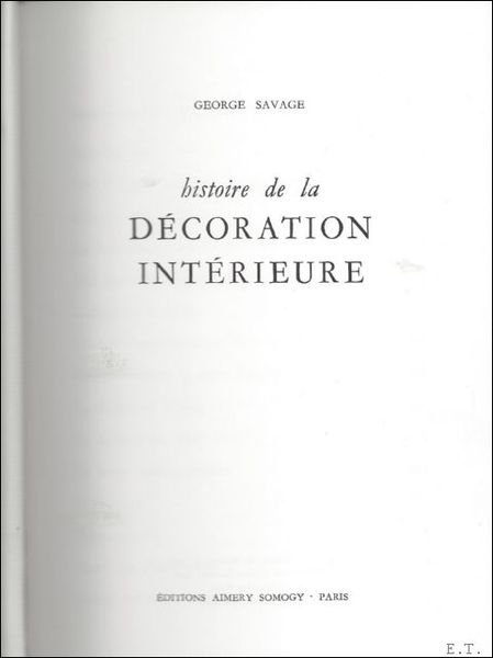 HISTOIRE DE LA DECORATION INTERIEURE.