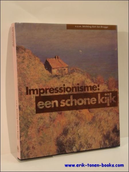 IMPRESSIONISME: EEN SCHONE KIJK.