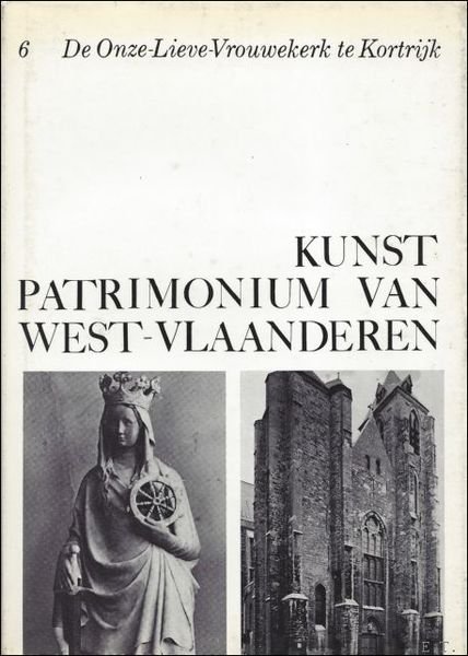 DE ONZE-LIEVE-VROUWEKERK TE KORTRIJK.