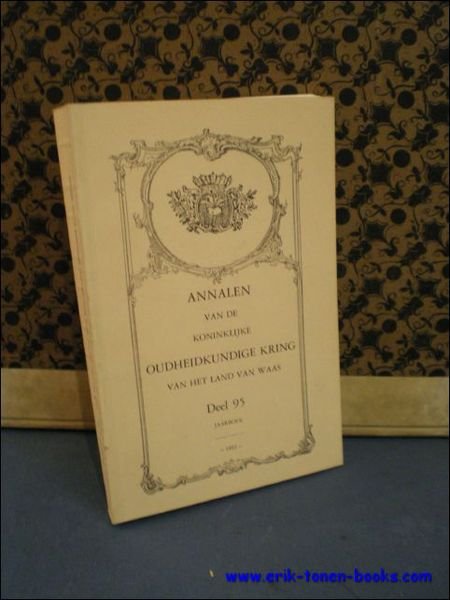 ANNALEN VAN DE KONINKLIJKE OUDHEIDKUNDIGE KRING VAN HET LAND VAN …