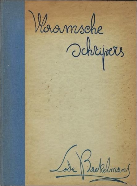 VLAAMSCHE SCHRIJVERS LODE BAEKELMANS. LEVENSSCHETS EN KEUS UIT ZIJN WERKEN. | Immagine principale