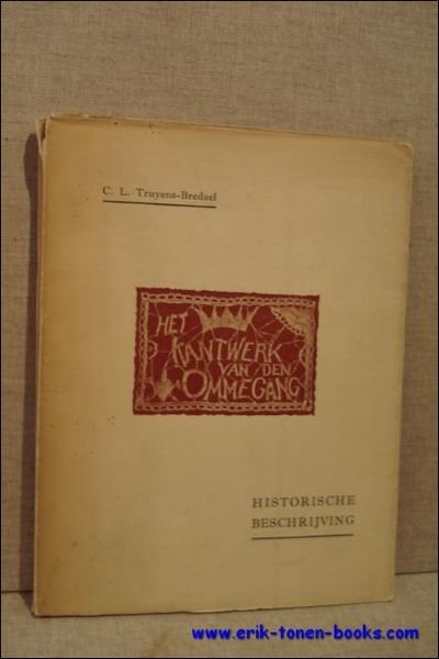 HET KANTWERK VAN DE OMMEGANG. HISTORISCHE BESCHRIJVING.