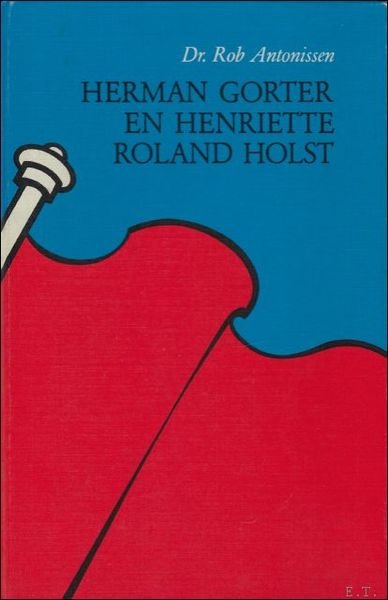 HERMAN GORTER EN HENRIETTE ROLAND HOLST.