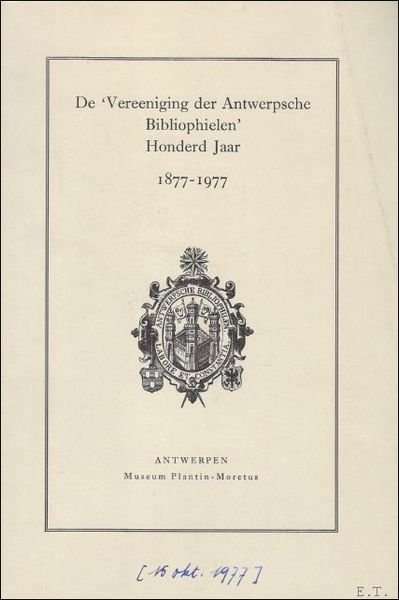 DE ' VEREENIGING DER ANTWERPSCHE BIBLIOPHIELEN' HONDERD JAAR 1877 - … | Immagine principale