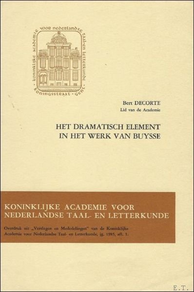 HET DRAMATISCHE ELEMENT IN HET WERK VAN BUYSSE.