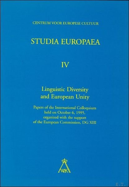 Linguistic Diversity and European Unity. Papers of the Interanational Clloquium …
