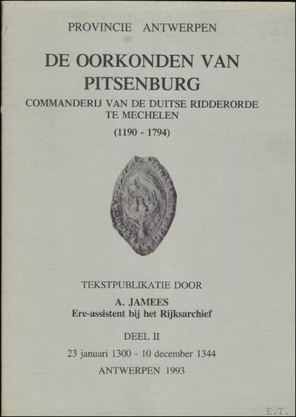 DE OORKONDEN VAN PITSENBURG, commanderij van de duitse ridderorde te …