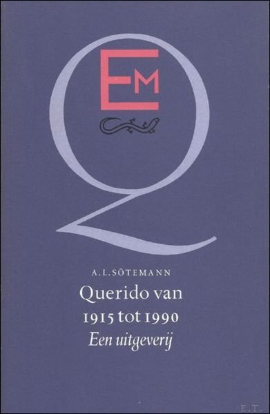 QUERIDO VAN 1915 TOT 1990. EEN UITGEVERIJ.