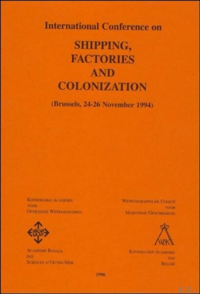 International Conference on Shipping, Factories and Colonization (Brussels, 24-26 November …
