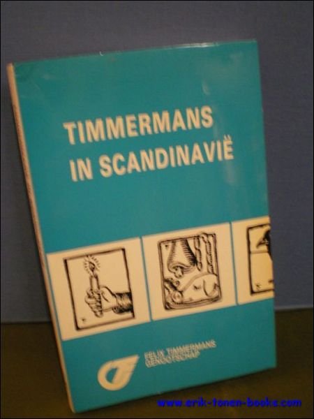 Timmermans in Scandinavie, 21e Jaarboek 1993 van het Felix Timmermans …