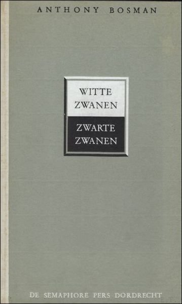 WITTE ZWANEN, ZWARTE ZWANEN.