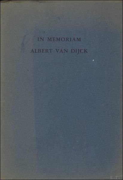 In memoriam Albert van Dijck, 25-5-1902-27-3-1951. | Immagine principale