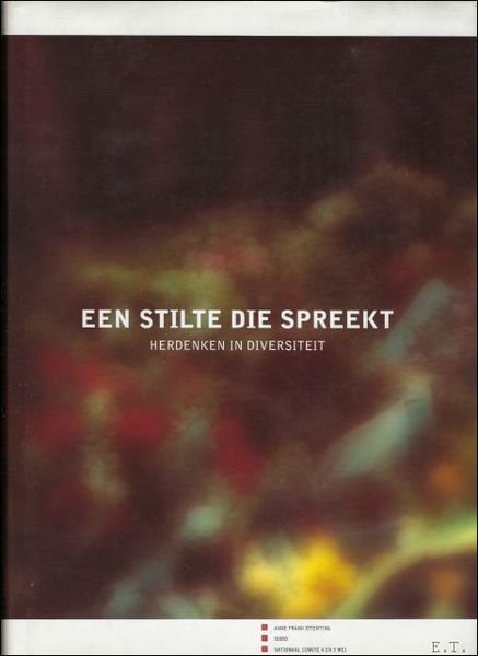 EEN STILTE DIE SPREEKT. HERDENKEN IN DIVERSITEIT,