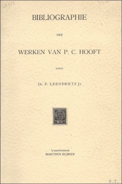 BIBLIOGRAPHIE DER WERKEN VAN P.C. HOOFT.