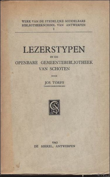 LEZERSTYPEN IN DE OPENBARE GEMEENTEBIBLIOTHEEK VAN SCHOTEN. PROEFSCHRIFT SCHOOLJAAR 1941 …
