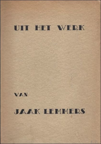 UIT HET WERK VAN JAAK LEMMERS,