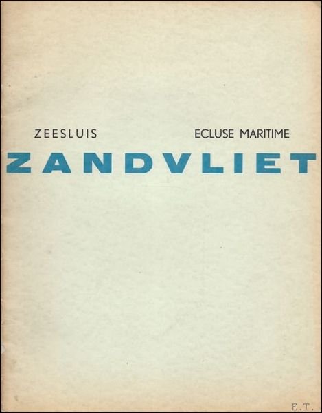 ZEESLUIS - ECLUSE MARITIME ZANDVLIET.