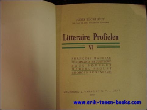 LITTERAIRE PROFIELEN VI. FRANCOIS MAURIAC, FERDINAND BRUNETIERE, PAUL BOURGET, MARCEL …