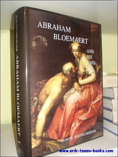 ABRAHAM BLOEMAERT AND HIS SONS. Paintings and Prints.
