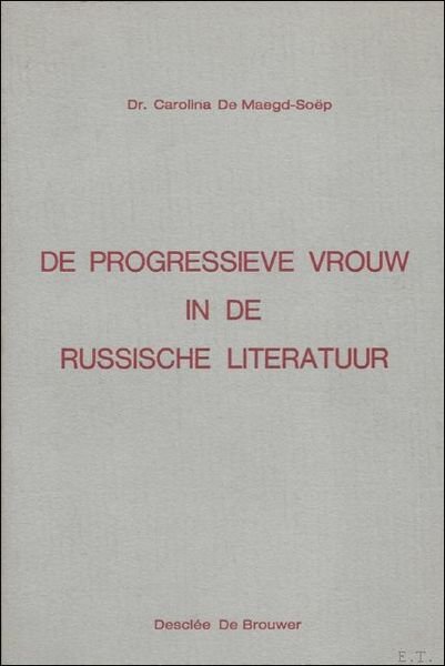 DE PROGRESSIEVE VROUW IN DE RUSSISCHE LITERATUUR,