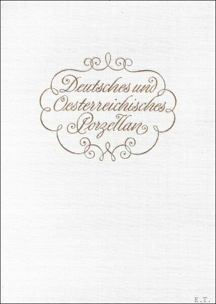 DEUTSCHES UND OESTERREICHISCHES PORZELLAN,