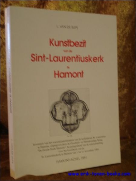 KUNSTBEZIT VAN DE SINT - LAURENTIUSKERK TE HAMONT.