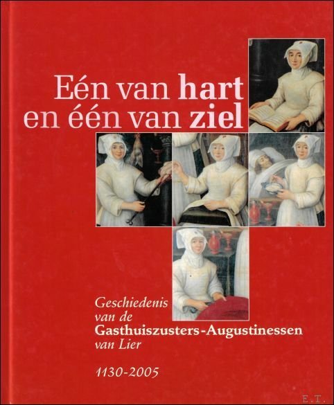 EEN VAN HART EN EEN VAN ZIEL. GESCHIEDENIS VAN DE …
