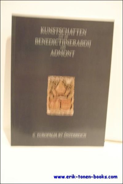 KUNSTSCHATTEN UIT DE BENDIKTIJNERABDIJ VAN ADMONT / MERVEILLES DE L'ABBAYE …