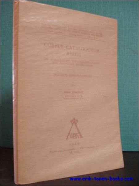 CORPUS CATALOGORUM BELGII. DE MIDDELEEUWSE BIBLIOTHEEKCATALOGI DER ZUIDELIJKE NEDERLANDEN I …