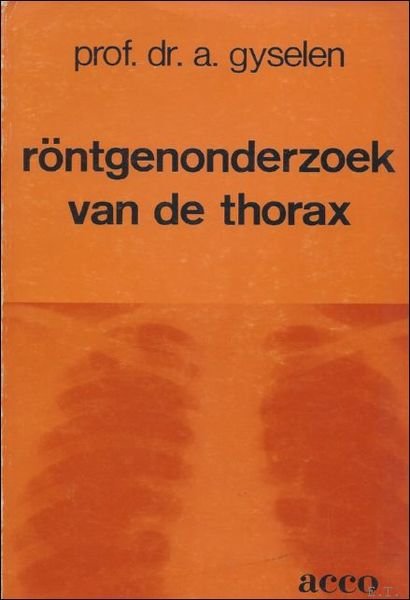 RONTGENONDERZOEK VAN DE THORAX.