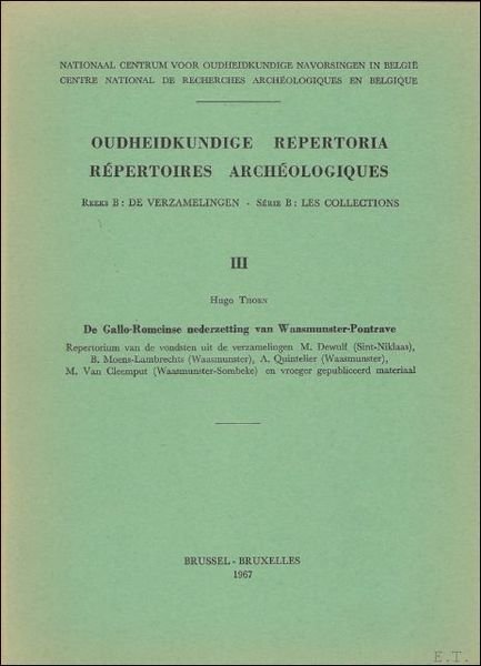 Oudheidkundige Repertoria. Repertoires archeologiques. Reeks B: De verzamelingen. Serie B …