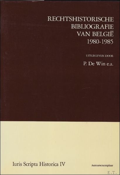 RECHTSHICTORISCHE BIBLIOGRAFIE VAN BELGIE 1980 - 1985.