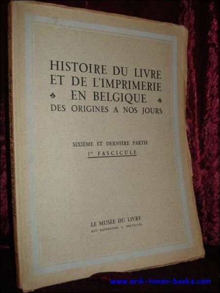 HISTOIRE DU LIVRE ET DE L'IMPRIMERIE EN BELGIQUE DES ORIGINES …