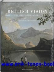 British Vision. Observatie en verbeelding in de Britse kunst van …