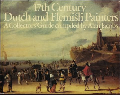 17TH CENTURY DUTCH AND FLEMISH PAINTERS.