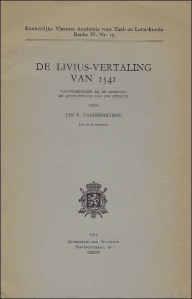 DE LIVIUS-VERTALING VAN 1541. KANTTEKENINGEN BIJ DE OPDRACHT EN LIVIUS-UITGAVE …