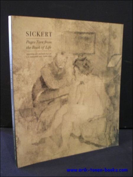 SICKERT. PAGES TORN FROM THE BOOK OF LIFE,