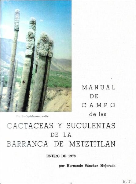 MANUAL DE CAMPO DE LAS CACTACEAS Y SUCULENTAS DE LA …