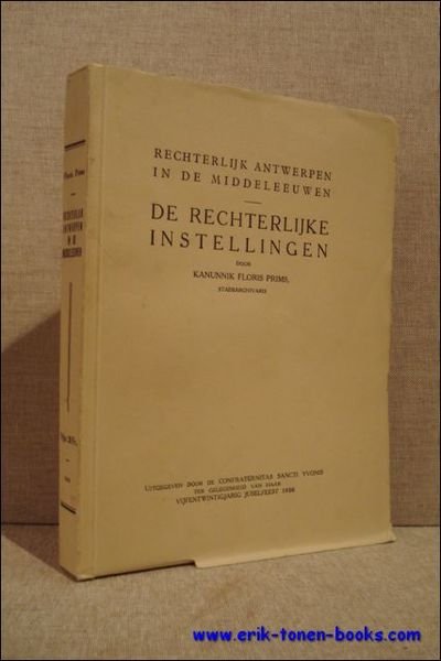 Rechterlijke Antwerpen in De Middeleeuwen, De Rechterlijke Instellingen.